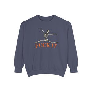 Fuck It Skeleton Funny Halloween Sweatshirt Comfort Colors©