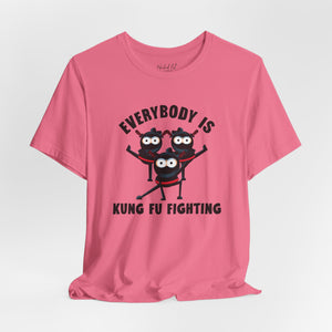 Everybody is Kung Fu Fighting 80s Music Funny T-Shirt