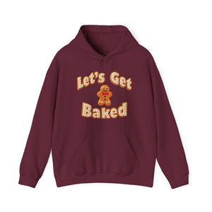 Get Baked Gingerbread Holiday Sweatshirt Hoodie