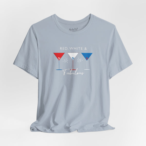 Red White and Fabulous Patriotic Martini July 4th T-Shirt