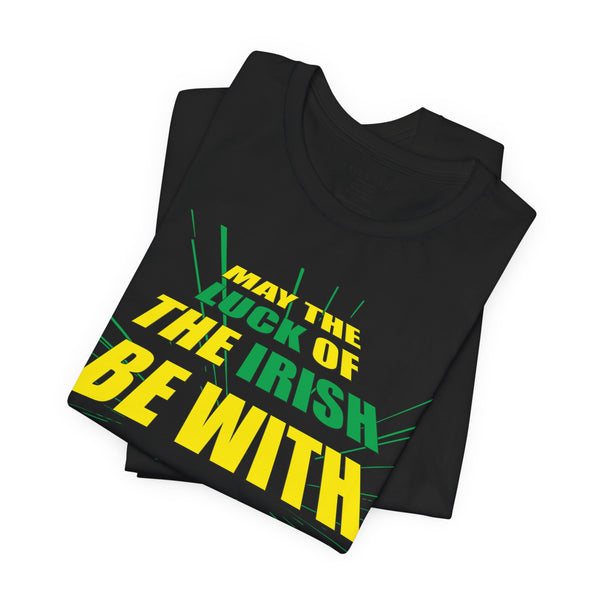 The Luck of the Irish Sci-Fi Funny St. Patrick's T-Shirt