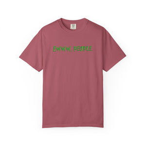 Ewww People Grinchmas T-Shirt Comfort Colors®