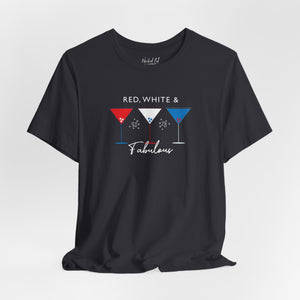 White t-shirt with 'Red White and Fabulous Patriotic Martini July 4th' design on a white background