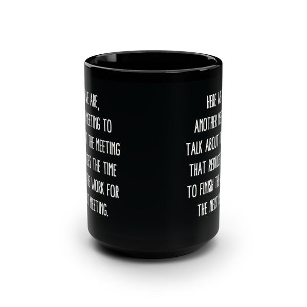 Another Meeting Funny Office Mug 15oz
