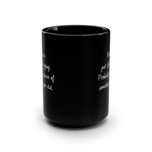 Rain is God Crying Sarcastic Funny Coffee Mug