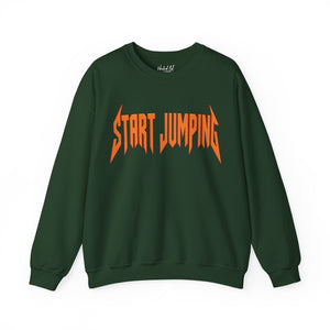 A dark green crewneck sweatshirt featuring the words 'START JUMPING' printed across the chest in a stylized orange font resembling the Metallica logo, shown on a plain white background.