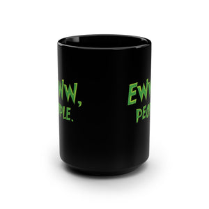 mug with 'Ewww People Funny' graphic on a white background