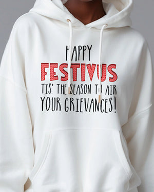 White Christmas sweatshirt with text Happy Festivus Tis' the Season to Air Your Grievances