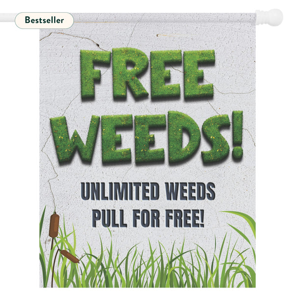 Free Weeds Sarcastic Funny Yard Flag