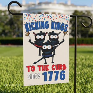 Funny July 4th garden flag with ninjas and text Kicking Kings to the Curb since 1776 on an off white background