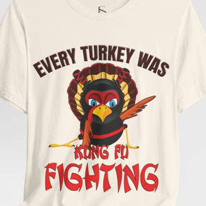 Every turkey was kung fu fighting funny 80s parody Thanksgiving shirt