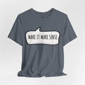 Charity pink t-shirt with 'Make it Make Sense Sarcastic Funny Quotes' design on a white background