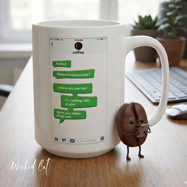 Coffee Calling Funny Sarcastic Mug 15oz