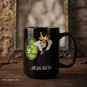Coffee Lovers Evil Queen Funny Coffee Mug 15oz