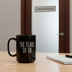 mug with 'The Tears of HR Funny Office' graphic on a white background