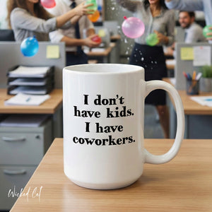 Coworkers Sarcastic Funny Work Mug 15oz