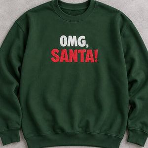 Dark green sweatshirt with red and white embroidered text 'Omg, Santa!'