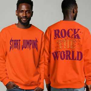Front and back image of man wearing an orange sweatshirt, on the front it reads Start Jumping, on the back it reads Rock the World