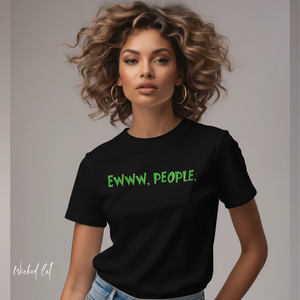 Woman wearing a black t-shirt with 'EWWW, PEOPLE.' text in green on a plain background