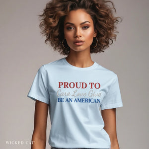 model wearing patriotic t-shirt with embroidered quote Proud to Care Love Give Be an American