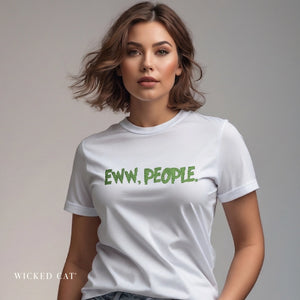 Woman wearing a white t-shirt with 'Eww, People' text in green on a gray background