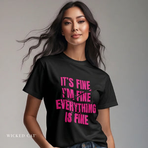 It's Fine I'm Fine Comfort Colors® T-Shirt