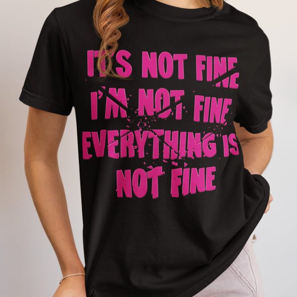It's Fine Sarcastic Funny Pop Culture T-Shirt