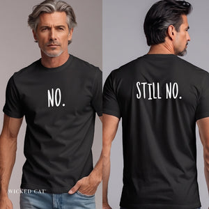 No. Still No. Sarcastic Comfort Colors® 1717 T-Shirt