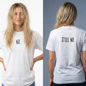 No. Still No. Sarcastic Comfort Colors® 1717 T-Shirt