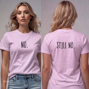 No. Still No. Sarcastic Comfort Colors® 1717 T-Shirt