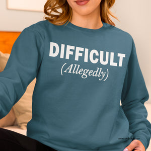 Comfort Colors® Difficult Allegedly Funny Women's Sweatshirt