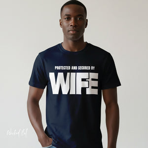 Protected and Secured By Wife Men's Funny T-Shirt
